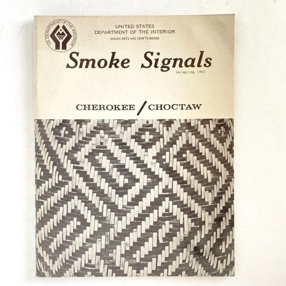 Indian Arts and Crafts Board Other - IACB Smoke Signals Magazine #44 Cherokee Choctaw US Dept of Interior Spring 1965